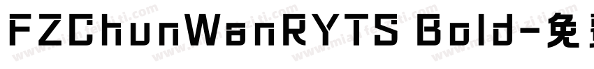 FZChunWanRYTS Bold字体转换